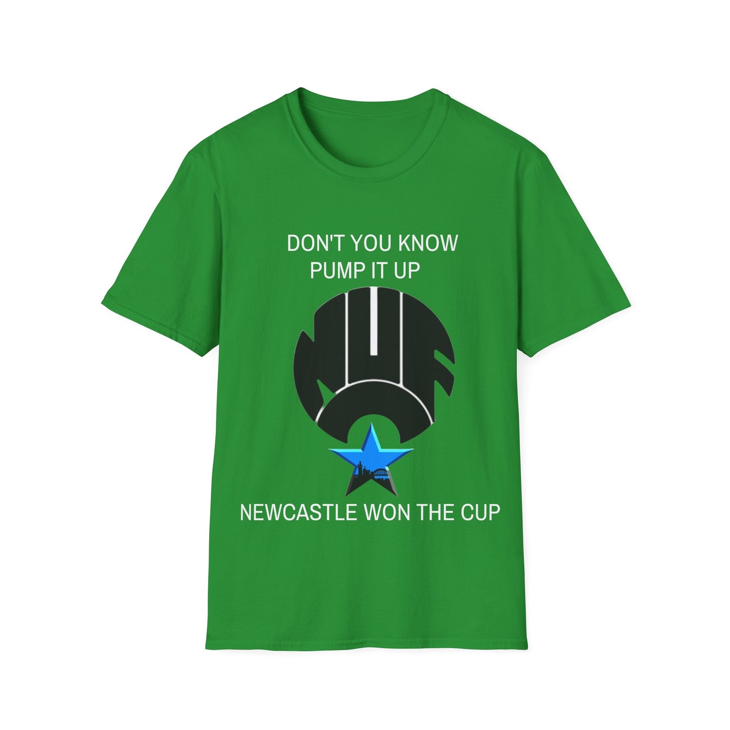 NUFC Unisex T-Shirt, Perfect Gift for Sports Fans, Dont You Know Pump It Up Tee, Game Day Apparel, Casual Style, Birthday Gift