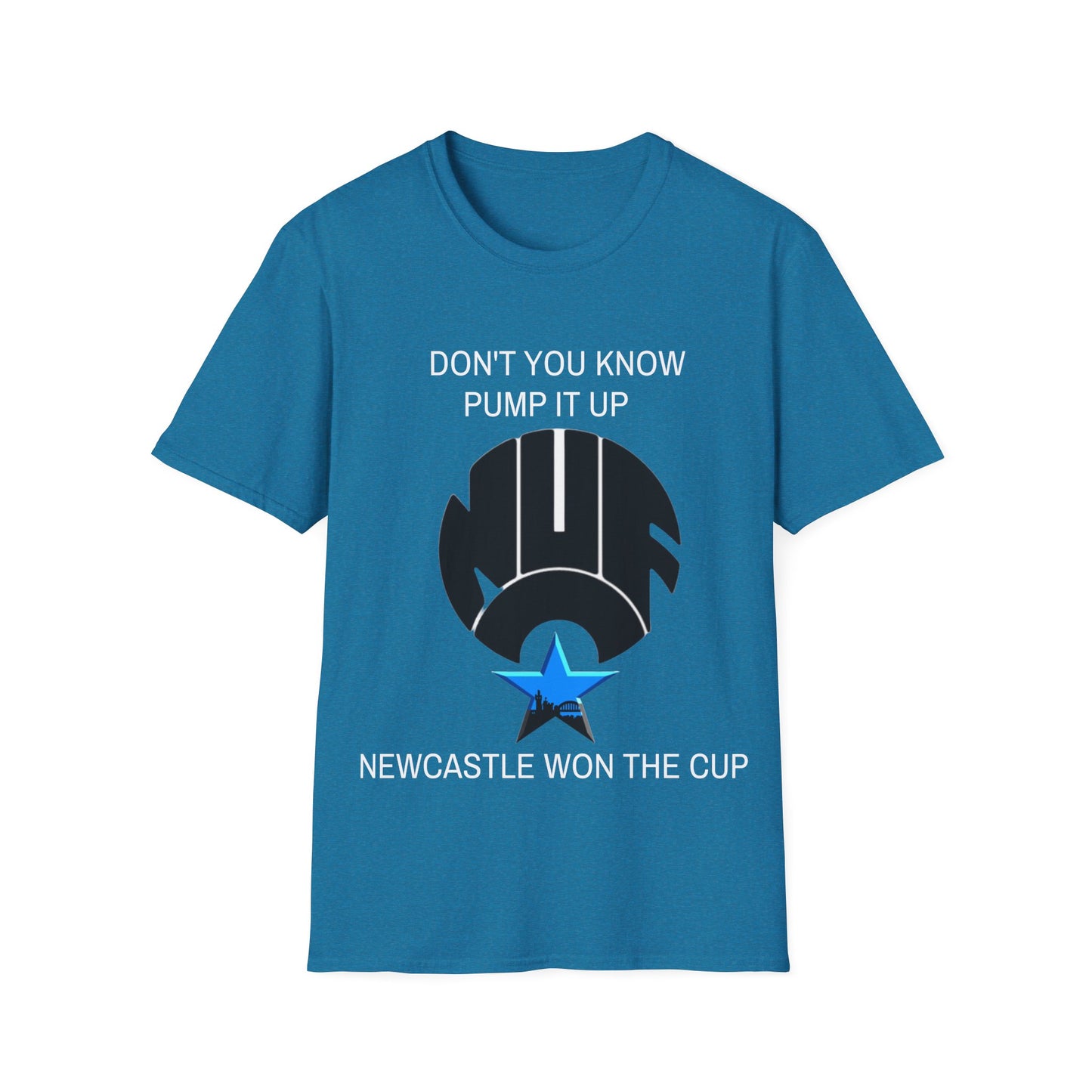 NUFC Unisex T-Shirt, Perfect Gift for Sports Fans, Dont You Know Pump It Up Tee, Game Day Apparel, Casual Style, Birthday Gift