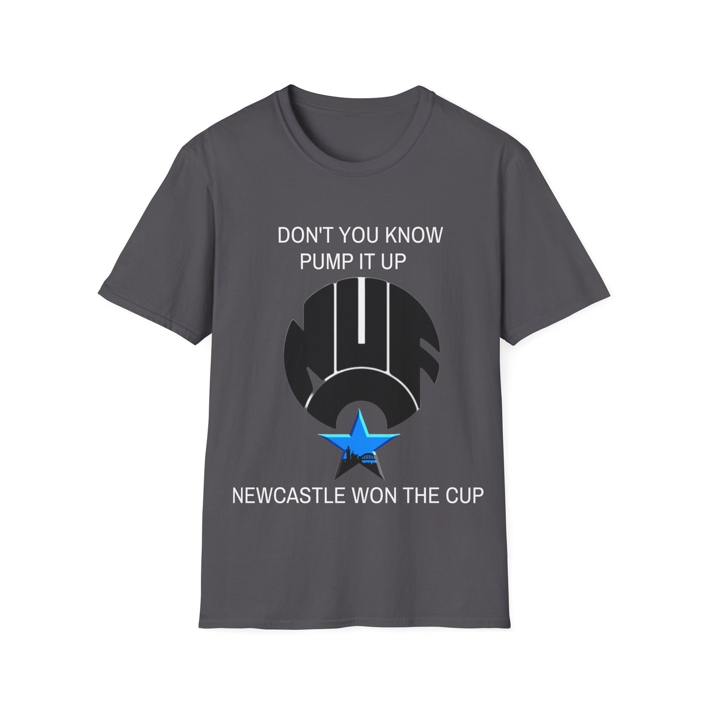 NUFC Unisex T-Shirt, Perfect Gift for Sports Fans, Dont You Know Pump It Up Tee, Game Day Apparel, Casual Style, Birthday Gift